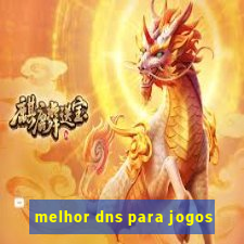 melhor dns para jogos