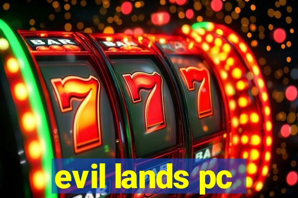 evil lands pc