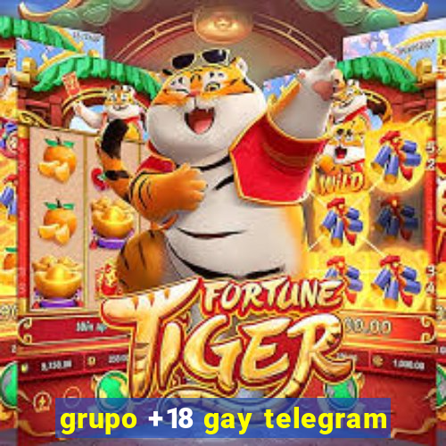 grupo +18 gay telegram