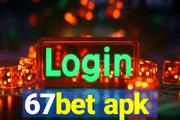 67bet apk