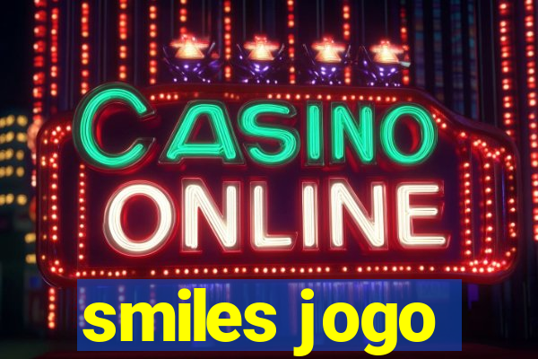 smiles jogo