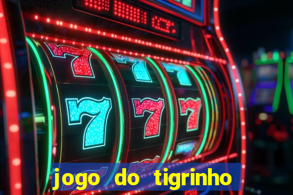 jogo do tigrinho plataforma chinesa