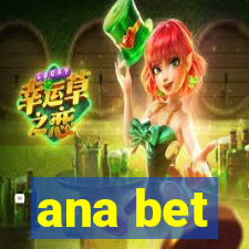 ana bet