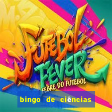 bingo de ciências 8 ano