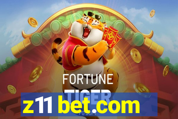 z11 bet.com