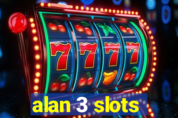 alan 3 slots