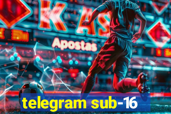 telegram sub-16