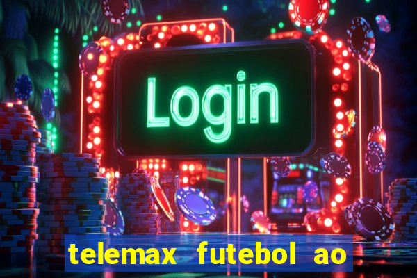 telemax futebol ao vivo gratis