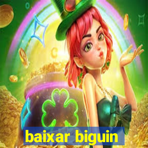 baixar biguin