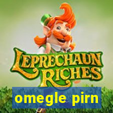 omegle pirn