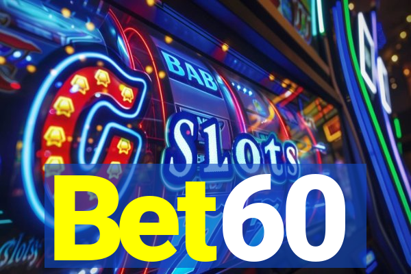 Bet60