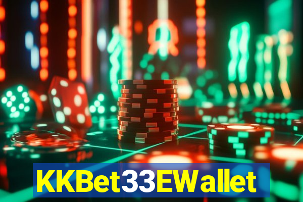 KKBet33EWallet