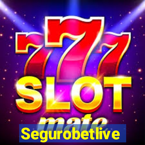 Segurobetlive