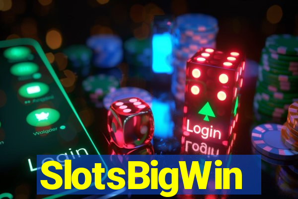 SlotsBigWin