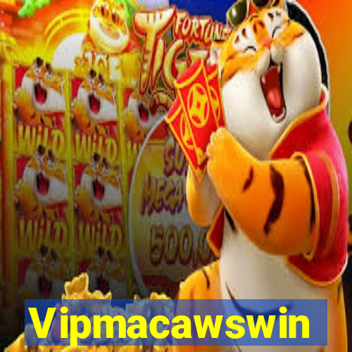 Vipmacawswin