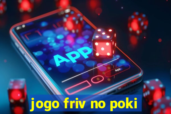 jogo friv no poki