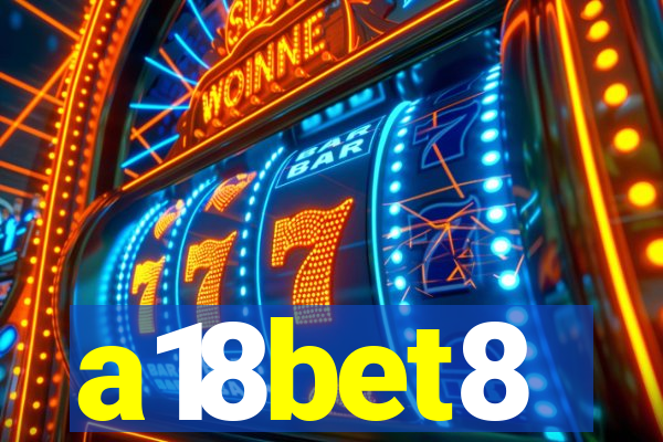 a18bet8