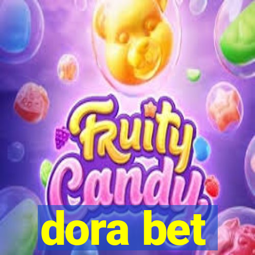 dora bet