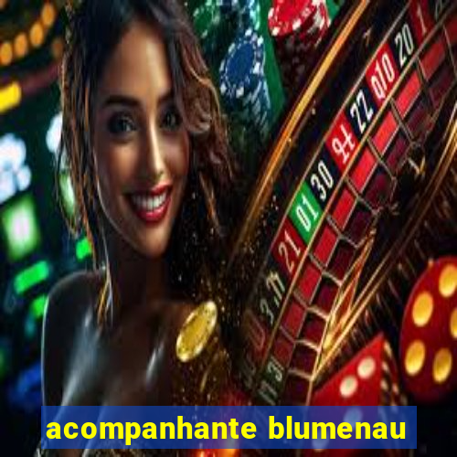 acompanhante blumenau