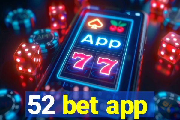 52 bet app