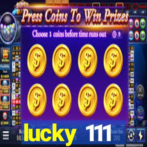 lucky 111