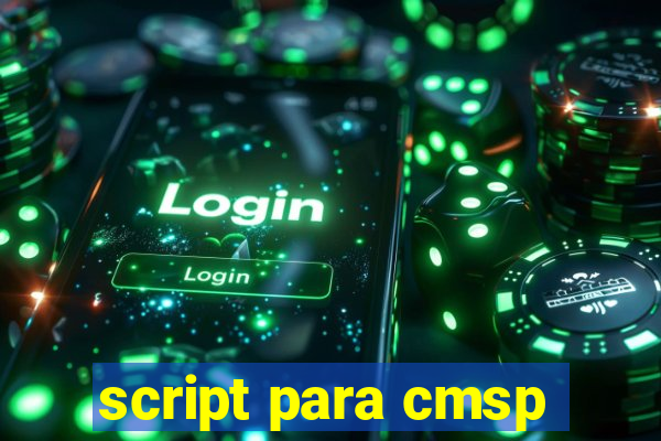 script para cmsp