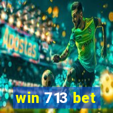 win 713 bet