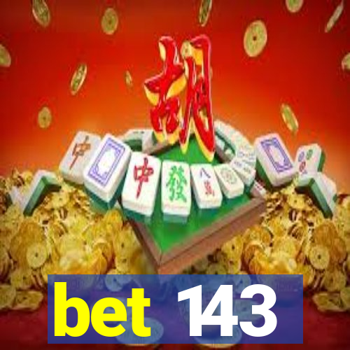 bet 143