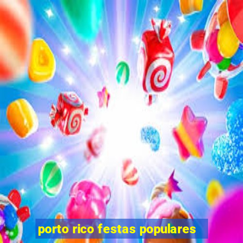 porto rico festas populares