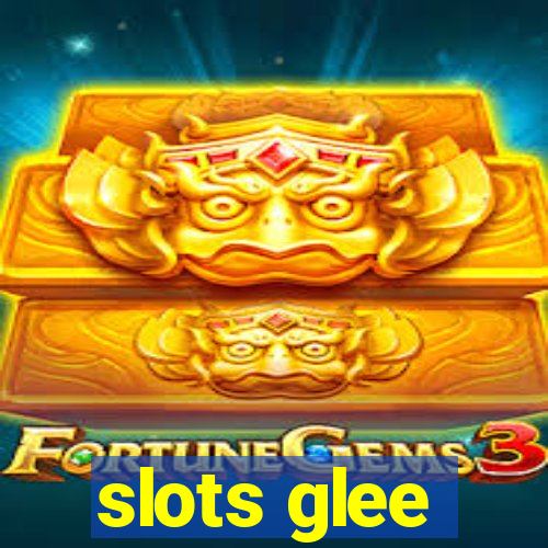 slots glee