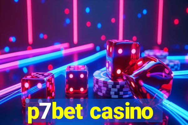 p7bet casino