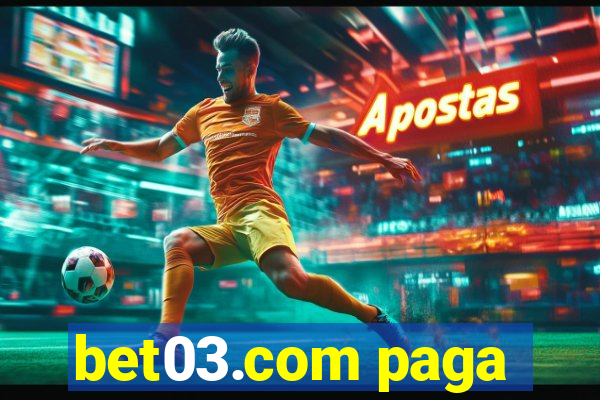 bet03.com paga