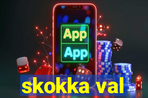 skokka val