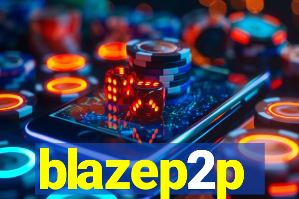 blazep2p