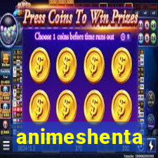 animeshenta