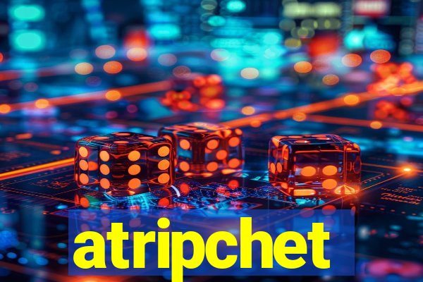 atripchet