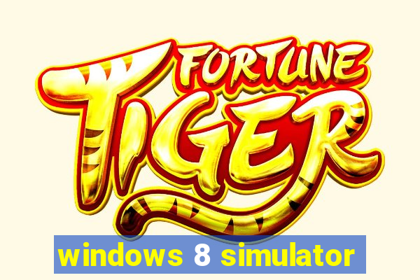 windows 8 simulator