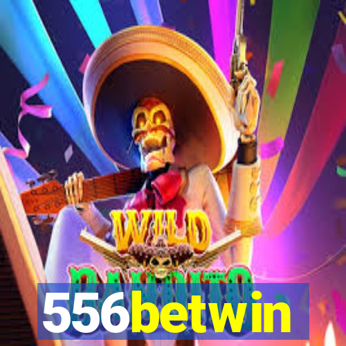 556betwin