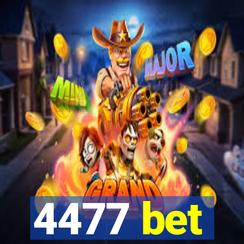 4477 bet