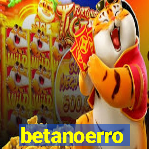 betanoerro