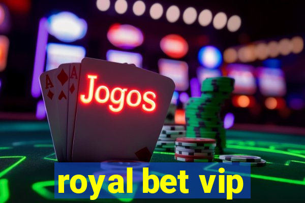 royal bet vip