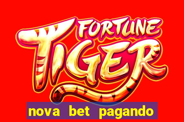 nova bet pagando no cadastro