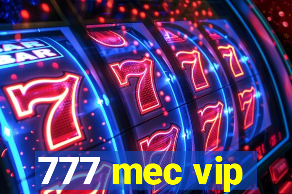 777 mec vip