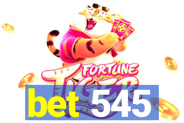 bet 545