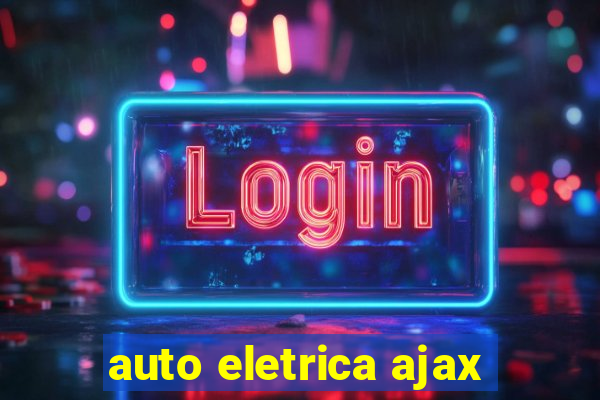 auto eletrica ajax