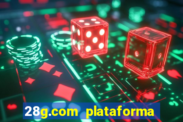 28g.com plataforma de jogos