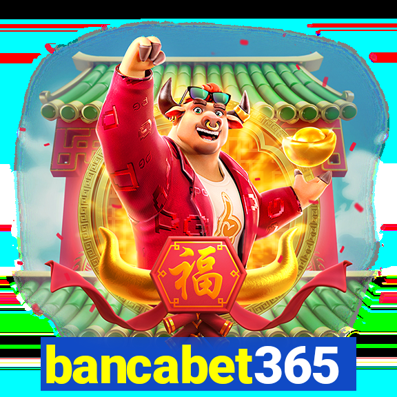 bancabet365