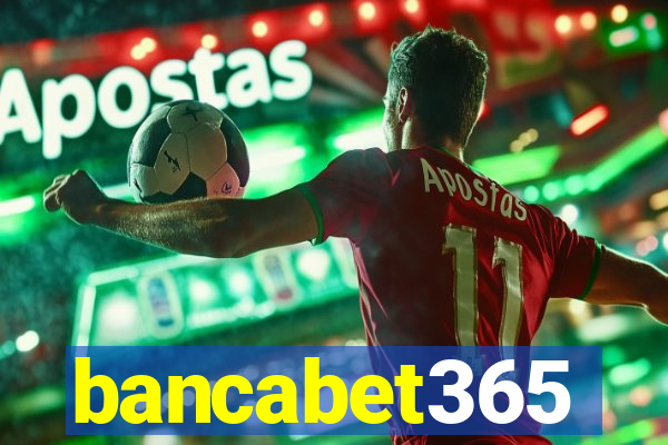 bancabet365