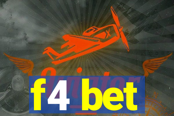 f4 bet