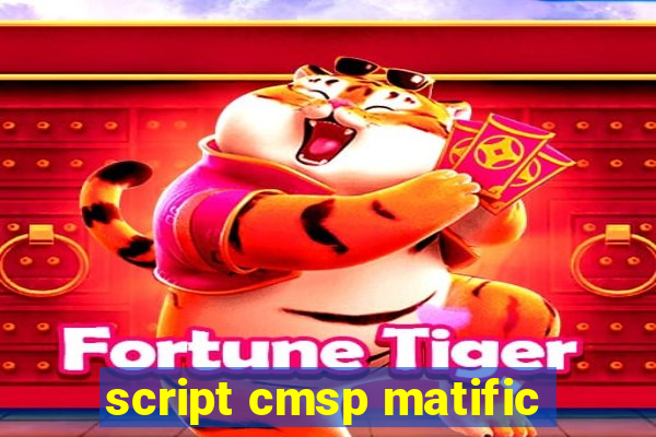 script cmsp matific